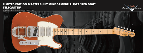 Fender Custom Shop LIMITED EDITION MASTERBUILT MIKE CAMPBELL 1972 “RED DOG” TELECASTER® (PRE-SALE)